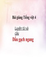 Bài Luyện từ và câu: Dấu gạch ngang - Bài giảng điện tử Tiếng việt 4 - GV.N.Phương Hà