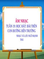Bài giảng Âm nhạc 2 bài 19: Học hát Trên con đường đến trường
