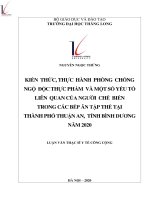 Tóm tắt luận văn Thạc sĩ Y tế công cộng: Kiến thức, thực hành phòng chống ngộ độc thực phẩm và một số yếu tố liên quan của người chế biến trong các bếp ăn tập thể tại thành phố Thuận An, tỉnh Bình Dương năm 2020