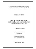 Một số đặc điểm từ vựng ngữ nghĩa ngôn ngữ thiếu niên (khảo sát trên báo mực tím)    luận văn  
