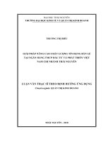 Luận văn thạc sĩ giải pháp nâng cao chất lượng tín dụng bán lẻ tại ngân hàng TMCP đầu tư và phát triển việt nam   chi nhánh thái nguyên 