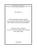 Tóm tắt Luận văn Thạc sĩ Lý luận và Phương pháp dạy học bộ môn Mỹ thuật: Sử dụng trò chơi âm nhạc cho trẻ tự kỷ từ 3 đến 6 tuổi tại Trung tâm Hỗ trợ phát triển Giáo dục hòa nhập Hả...