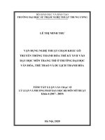 Tóm tắt Luận văn Thạc sĩ Lý luận và Phương pháp dạy học bộ môn Mỹ thuật: Vận dụng nghệ thuật chạm khắc gỗ truyền thống Thanh Hóa thế kỷ XVII vào dạy học môn trang trí ở trường đại...