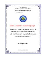 Nghiên cứu mức độ nhận biết của khách hàng thành phố huế đối với thương hiệu cà phê đồng xanh (greenfields coffee) 