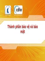 Bài giảng môn Hệ điều hành: Thành phần bảo vệ và bảo mật