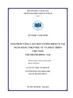 Luận văn Thạc sĩ Kinh tế: Giải pháp nâng cao chất lượng dịch vụ ngân hàng tại Ngân hàng TMCP Đầu tư và Phát triển Việt Nam – Chi nhánh Đồng Nai