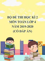 Bộ đề thi học kì 2 môn Toán lớp 4 năm 2019-2020 (Có đáp án)