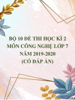 Bộ 10 đề thi học kì 2 môn Công nghệ lớp 7 năm 2019-2020 (Có đáp án)