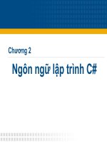 Bài giảng Chuyên đề C#: Chương 2 - Ngôn ngữ lập trình C#