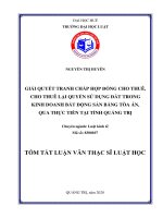 Tóm tắt Luận văn Thạc sĩ Luật học: Giải quyết tranh chấp hợp đồng cho thuê, cho thuê lại quyền sử dụng đất trong kinh doanh bất động sản bằng Tòa án, qua thực tiễn tại tỉnh Quảng