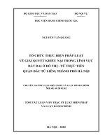Tóm tắt Luận văn Thạc sĩ Luật Hiến pháp và Luật Hành chính: Tổ chức thực hiện pháp luật về giải quyết khiếu nại trong lĩnh vực đất đai ở đô thị từ thực tiễn quận Bắc Từ Liêm,