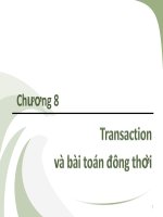 Bài giảng Kiến trúc cài đặt cơ sở dữ liệu - Chương 8: Transacion và bài toán đông thời