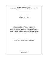 Luận án Tiến sĩ Ngôn ngữ học: Nghiên cứu sự tiếp nhận và biểu đạt hành động cầu khiến của trẻ thiểu năng ngôn ngữ (3-6 tuổi)