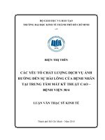 Luận văn thạc sĩ kinh tế phát triển (FULL) các yếu tố chất lượng dịch vụ ảnh hưởng đến sự hài lõng của bệnh nhân tại trung tâm mắt kỹ thuật cao 