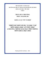 KHÓA LUẬN TỐT NGHIỆP Thiết kế một số dự án học tập môn Khoa học 4 ở tiểu học (Chương trình Giáo dục phổ thông môn Khoa học 2018)