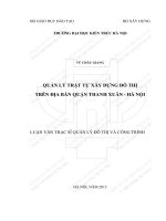 Tóm tắt Luận văn Thạc sĩ Quản lý đô thị và công trình: Quản lý trật tự xây dựng đô thị trên địa bàn quận Thanh Xuân - Hà Nội