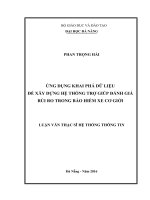 Ứng dụng khai phá dữ liệu để xây dựng hệ thống trợ giúp đánh giá rủi ro trong bảo hiểm xe cơ giới   