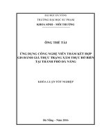 Ứng dụng công nghệ viễn thám kết hợp gis đánh giá thực trạng xâm thực bờ biển tại thành phố đà nẵng  