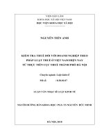 Kiểm tra thuế đối với doanh nghiệp theo pháp luật thuế ở Việt Nam hiện nay từ thực tiễn cục thuế thành phố Hà Nội