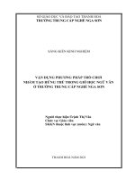 Vận dụng phương pháp trò chơi nhằm tạo hứng thú trong giờ học ngữ văn ở trường trung cấp nghề nga sơn 