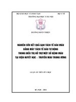 Nghiên cứu kết quả gạn tách tế bào máu bằng máy tách tế bào tự động trong điều trị hỗ trợ một số bệnh máu tại viện huyết học   truyền máu trung ương 