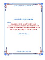Giáo dục chủ quyền biển đảo, sử dụng hợp lí nguồn tài nguyên và bảo vệ môi trường biển cho học sinh qua dạy học môn địa lí lớp 12 THPT 