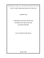 (Luận án tiến sĩ) nghệ thuật tạo dáng, trang trí sản phẩm mây tre đan hà nội (giai đoạn 1986 2019) 