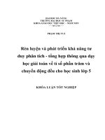 Rèn luyện và phát triển khả năng tư duy phân tích   tổng hợp thông qua dạy học giải toán về tỉ số phần trăm và chuyển động đều cho học sinh lớp 5  