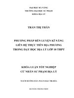 Phương pháp rèn luyện kĩ năng liên hệ thực tiễn địa phương trong dạy học địa lý lớp 10 thpt  