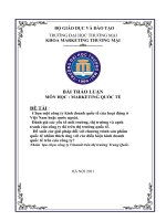 Chọn một công ty kinh doanh quốc tế của hoạt động ở Việt Nam hoặc nước ngoài. Đánh giá các yếu tố môi trường, thị trường và cạnh tranh của công ty đó trên thị trường quốc tế.  Đề xuất các giải pháp