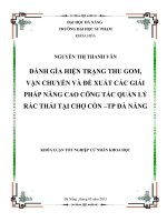 Đánh giá hiện trạng thu gom, vận chuyển rác thải và đề xuất các giải pháp nhằm nâng cao công tác quản lý rác thải tại khu vực chợ cồn – thành phố đà nẵng  