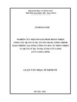 Nghiên cứu một số giải pháp hoàn thiện công tác quản lý dự án xây dựng công trình giao thông tại tổng công ty đầu từ phát triển và quản lý dự án hạ tầng cửu long (cửu long cipm)    