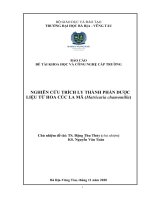 BÁO CÁO ĐỀ TÀI KHOA HỌC VÀ CÔNG NGHỆ CẤP TRƯỜNG NGHIÊN CỨU TRÍCH LY THÀNH PHẦN DƯỢC LIỆU TỪ HOA CÚC LA MÃ (Matricaria chamomilla)