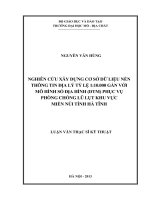 Nghiên cứu xây dựng cơ sở dữ liệu nền thông tin địa lý tỷ lệ 1 10000 gắn với mô hình số địa hình (dtm) phục vụ phòng chống lũ lụt khu vực miền núi tỉnh hà tĩnh    