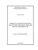 Nghiên cứu ứng dụng gis thành lập bản đồ ô nhiễm môi trường không khí khu vực thành phố hà nội    