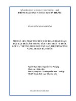 Một số giải pháp tổ chức các hoạt động giáo dục lấy trẻ làm trung tâm cho trẻ 5 – 6 tuổi, lớp a1, trường mầm non tân lập, thị trấn cành nàng, huyện bá thước 