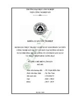 Đánh giá thực trạng và đề xuất giải pháp cải tiến công nghệ sản xuất ván dán tại xưởng gỗ dán tuấn phương thuộc công ty cổ phần sản xuất và xuất nhập khẩu long đạt 