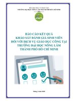 BÁO CÁO KẾT QUẢ KHẢO SÁT ĐÁNH GIÁ SINH VIÊN ĐỐI VỚI DỊCH VỤ GIÁO DỤC CÔNG TẠI TRƯỜNG ĐẠI HỌC NƠNG LÂM THÀNH PHỐ HỒ CHÍ MINH
