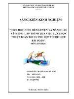 SKKN giúp học sinh rèn luyện và nâng cao kĩ năng lập trình qua việc lựa chọn thuật toán tối ưu phù hợp với dữ liệu bài toán 