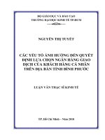 Luận văn kinh tế các yếu tố ảnh hưởng đến quyết định lựa chọn ngân hàng giao dịch của khách hàng cá nhân trên địa bàn tỉnh bình phước​ 
