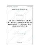 Tóm tắt Luận văn Thạc sĩ Kiến trúc: Bảo tồn và phát huy giá trị cấu trúc không gian làng nghề truyền thống Hà Tây cũ trong quá trình mở rộng thủ đô Hà Nội