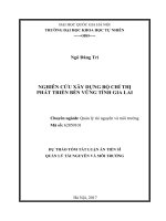 Dự thảo tóm tắt Luận án Tiến sĩ Quản lý tài nguyên và môi trường: Nghiên cứu xây dựng bộ chỉ thị phát triển bền vững tỉnh Gia Lai