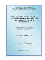 An investigation in translating english passive constructions into vietnamese and teaching implications    a thesis submitted in partial fulfillment of the requirements for the degree of master of arts 