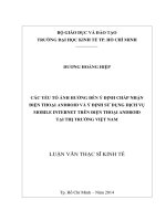Luận văn Thạc sĩ Kinh tế: Các yếu tố ảnh hưởng đến ý định chấp nhận điện thoại Android và ý định sử dụng dịch vụ Mobile  Internet trên điện thoại Android tại thị trường Việt Nam
