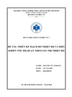Cuốn thuyết minh đồ án CDT1, THIẾT KẾ MẠCH ĐO NHIỆT ĐỘ VÀ ĐIỀU KHIỂN TỐC ĐỘ QUẠT THEO GIÁ TRỊ NHIỆT ĐỘ