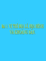 Bài 1: Vị trí địa lí, địa hình và khoáng sản