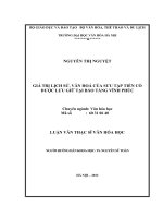 Giá trị lịch sử, văn hóa của sưu tập tiền cổ được lưu giữ tại bảo tàng vĩnh phúc 