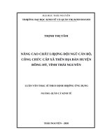 Nâng cao chất lượng đội ngũ cán bộ, công chức cấp xã trên địa bàn huyện đồng hỷ, tỉnh thái nguyên 