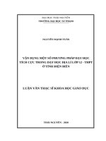Luận văn thạc sĩ vận dụng một số phương pháp dạy học tích cực trong dạy học địa lí lớp 12 THPT ở tỉnh điện biên 