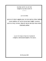 Luận văn thạc sĩ quản lý chất lượng dự án xây dựng công trình giao thông từ ngân sách nhà nước tại ban quản lý dự án đầu tư xây dựng huyện mai châu, tỉnh hòa bình​ 